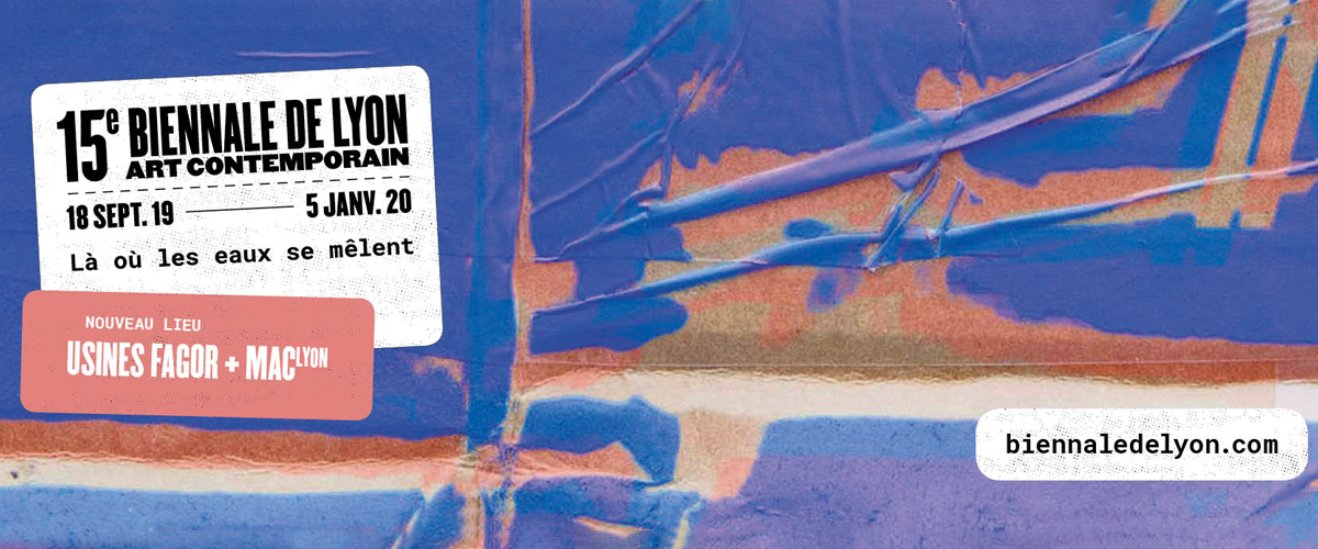 15ème Biennale de Lyon 2019
