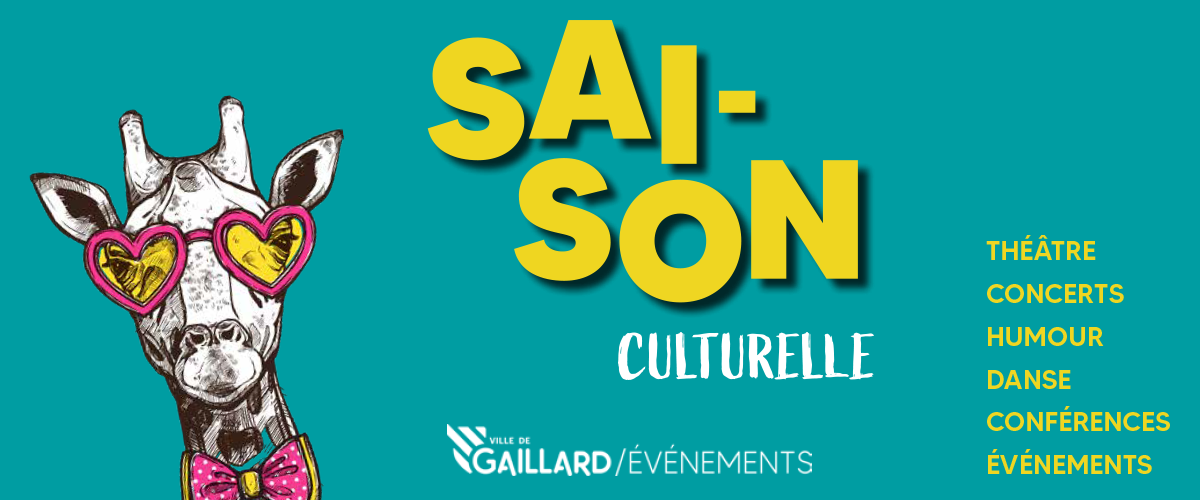 Plongez dans la saison culturelle de Gaillard