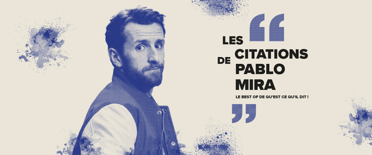 Les meilleurs citations de Pablo Mira