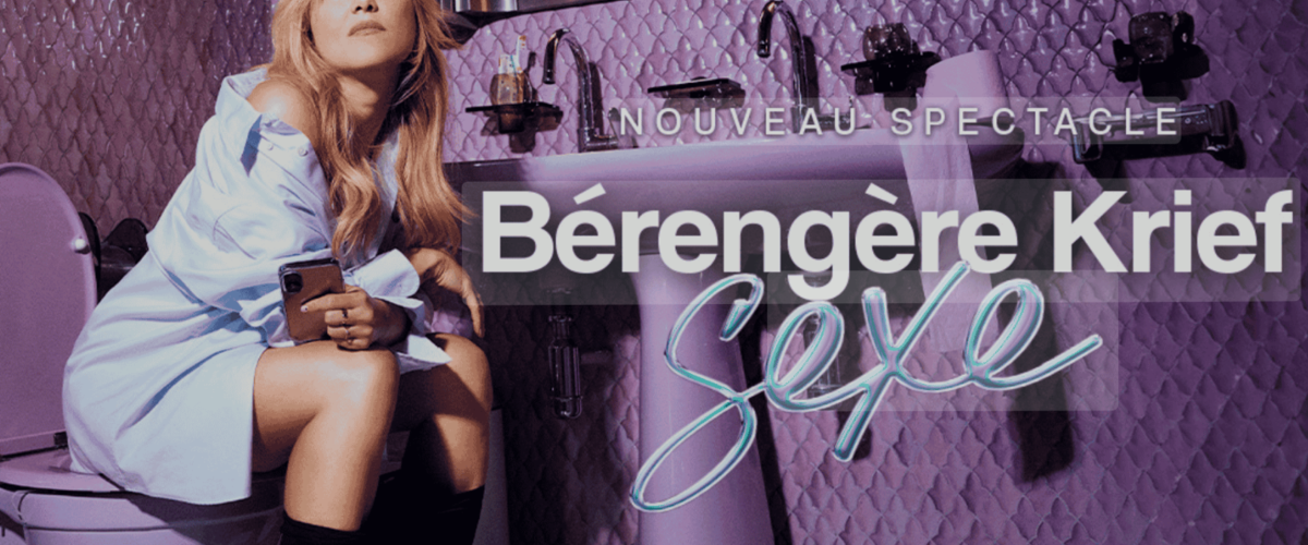Bérengère Krief présente son nouveau spectacle « Sexe » : humour, liberté et audace, à voir à Lyon le 5 novembre et le 17 fevrier à Aix-Les-Bains