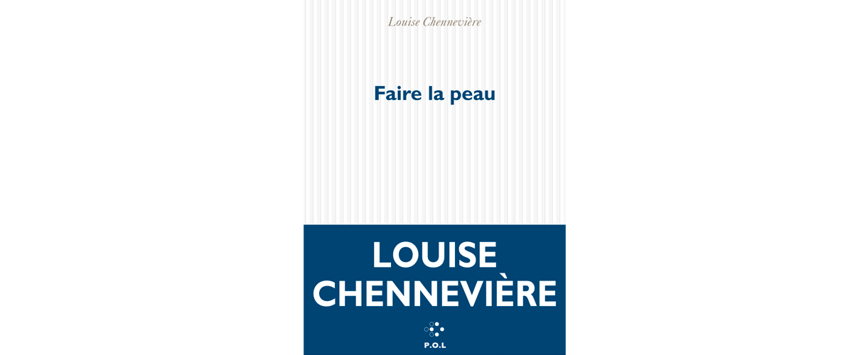 ‘Faire la Peau’ : un roman coup de poing signé Louise Chennevière