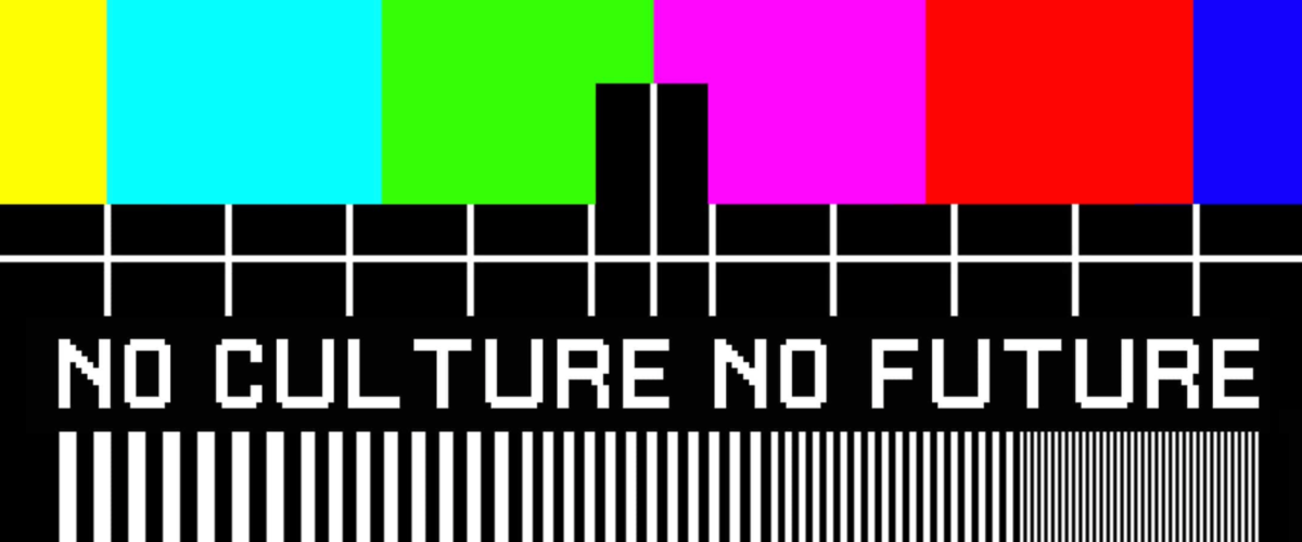 NO CULTURE NO FUTURE