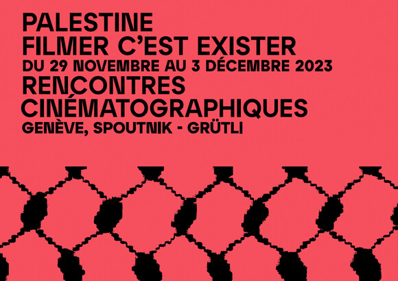 Le festival "PALESTINE : FILMER C’EST EXISTER"