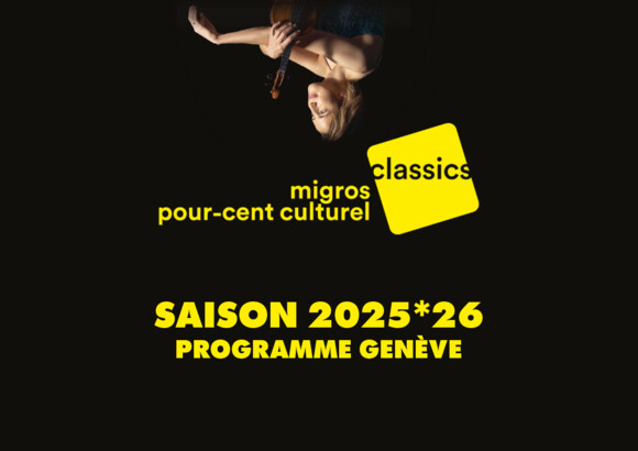 Découvrez les concerts de Migros-Pour-cent-culturel-Classics au Victoria Hall, la musique classique ouverte à tous