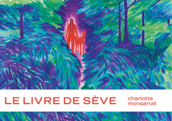 Le Livre de Sève : le nouveau conte écologique de Charlotte Monsarrat