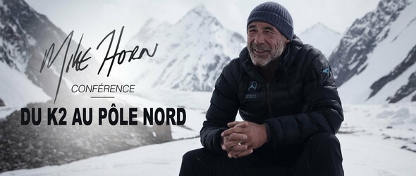 MIKE HORN : DU K2 AU PÔLE NORD