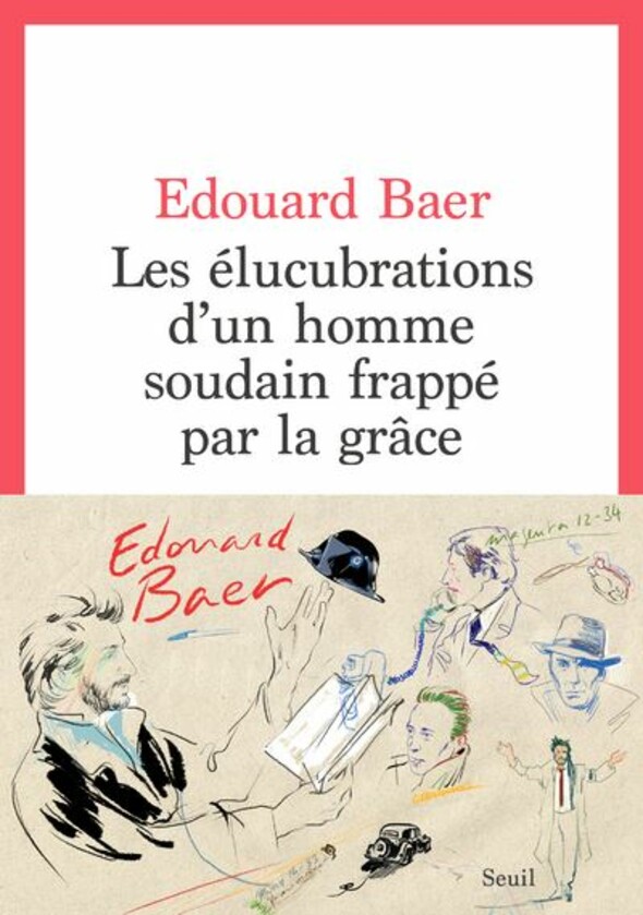 Les élucubrations d’un homme soudain frappé par la grâce