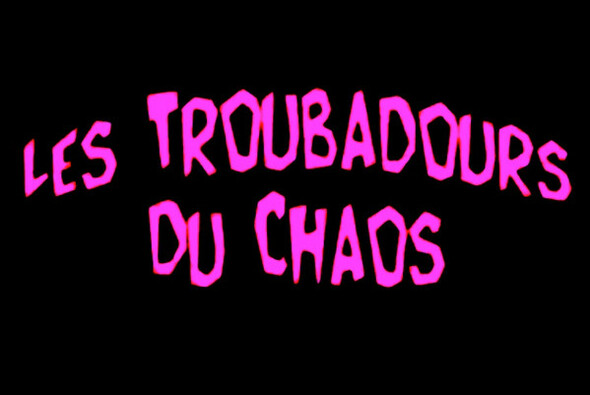 Roland Chaos | LES TROUBADOURS DU CHAOS