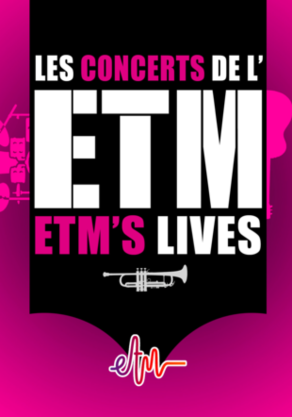 LES CONCERTS DE L’ETM