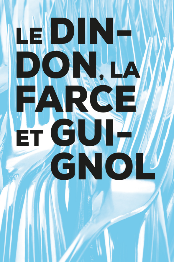 Le dindon, la farce et Guignol
