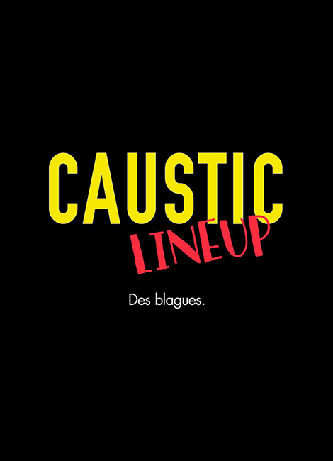 CAUSTIC LINEUP