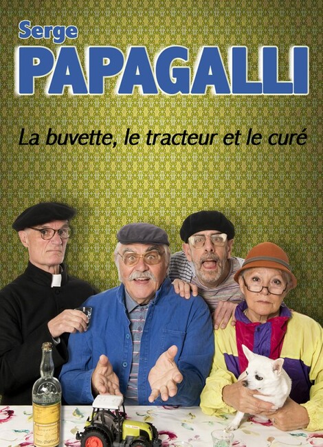 SERGE PAPAGALLI : LA BUVETTE, LE TRACTEUR ET LE CURÉ