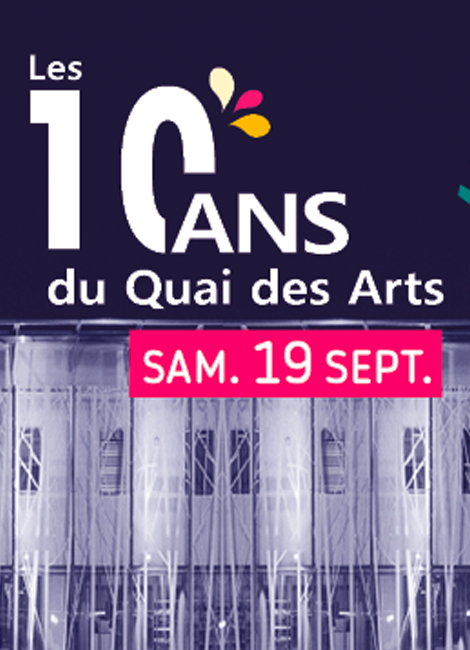 Les 10 ans du Quai des Arts