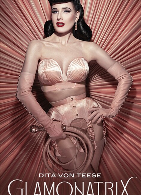 Dita Von Teese - Glamonatrix