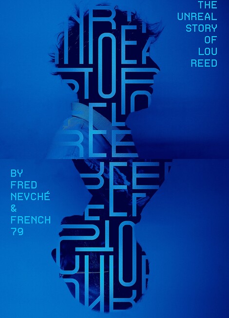The unreal story of Lou Reed – Fred Nevché & French 79