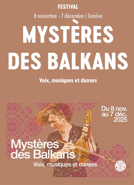 Festival Mystères des Balkans - Voix, musiques et danses