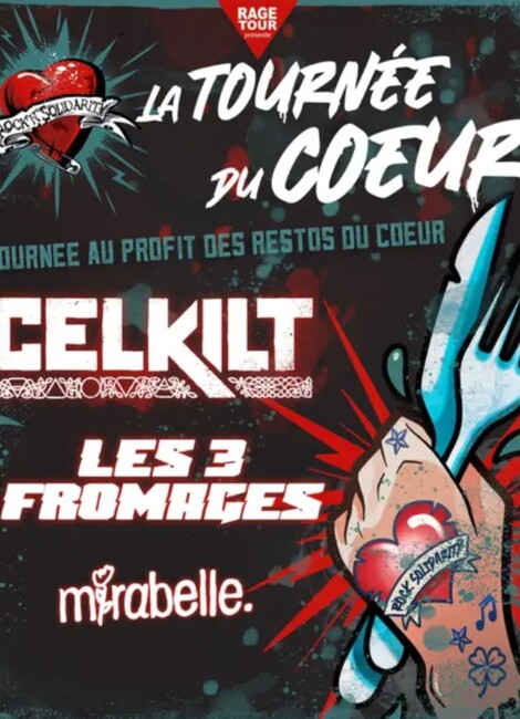 La Tournée Du Cœur II : Celkilt + Les 3 Fromages + Mirabelle
