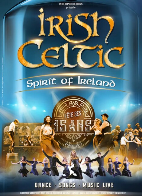Irish Celtic - Spirit of Ireland fête ses 15 ans