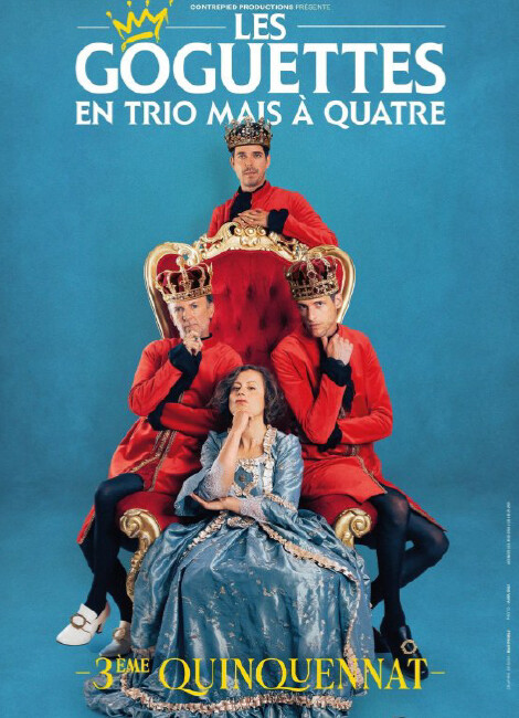 3e Quinquennat - Les Goguettes en trio mais à quatre