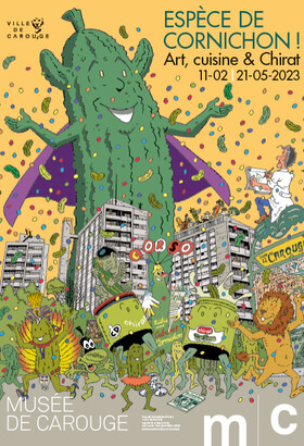 Espèce de cornichon ! Art, cuisine & Chirat