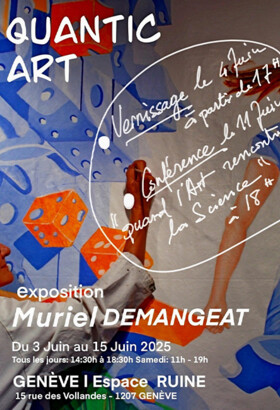 « QUANTIC ART » Solo Show, Muriel DEMANGEAT