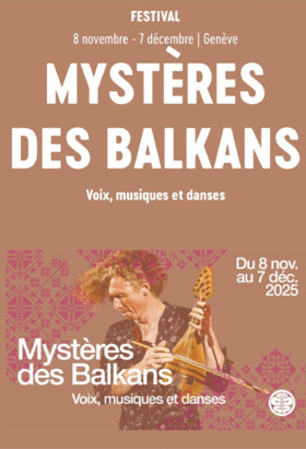 Festival Mystères des Balkans - Voix, musiques et danses