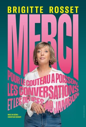Merci pour le couteau à poisson, les conversations et les délices au jambon - Brigitte Rosset