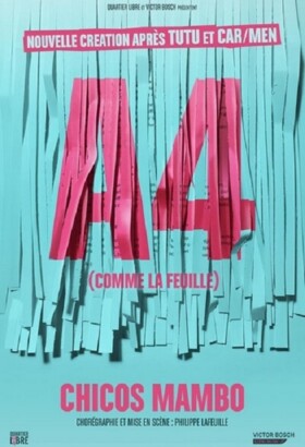 A4 (comme la feuille) - Cie Chicos Mambo