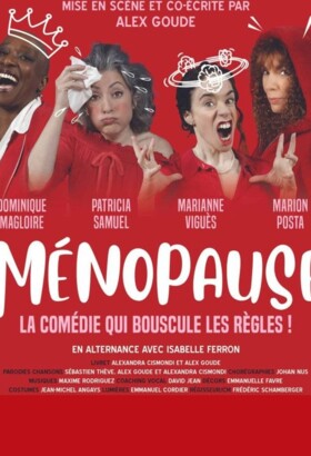 Ménopause - La comédie qui bouscule les règles !