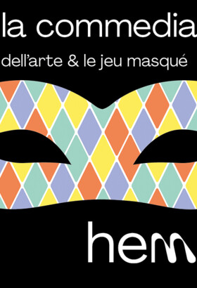 LA COMMEDIA DELL’ARTE ET LE JEU MASQUÉ