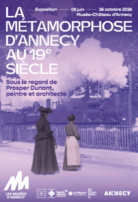 La métamorphose d’Annecy au 19e siècle. Sous le regard de Prosper Dunant, peintre et architecte