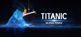 Titanic un voyage immersif
