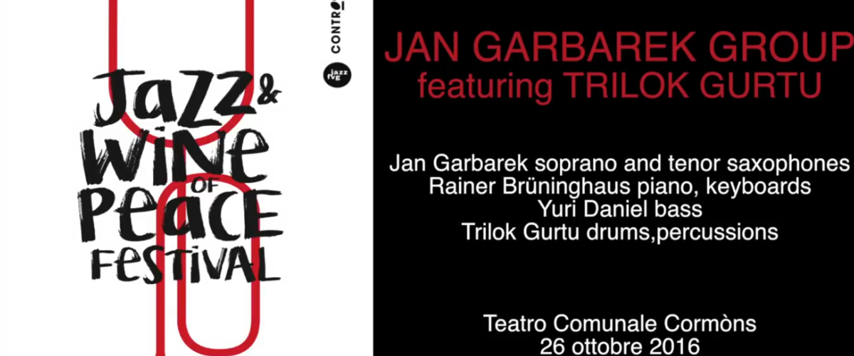 JAN GARBAREK GROUP + TRILOK GURTU