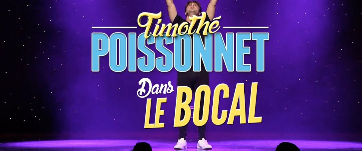 Timothé Poissonnet "Dans le Bocal"