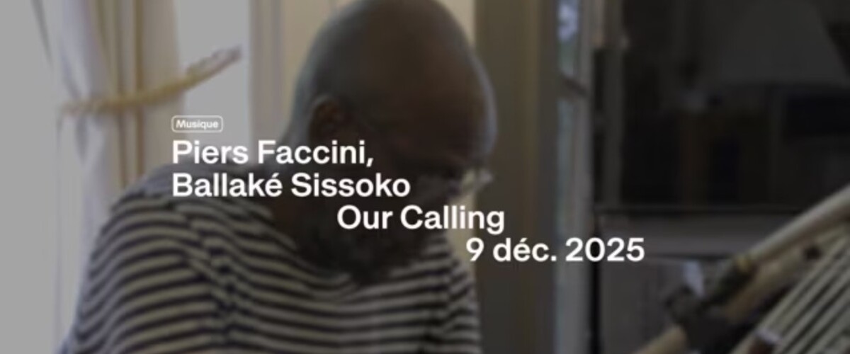 Ballaké Sissoko, Piers Faccini - Our Calling