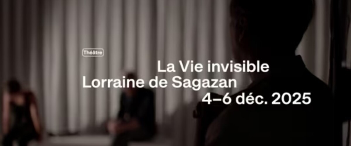La Vie invisible - Lorraine de Sagazan
