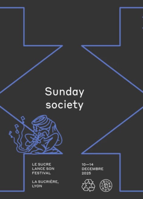 Le festival du Sucre — Sunday society, La Sucrière