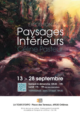 « PAYSAGES INTÉRIEURS »  Céline Pasteur